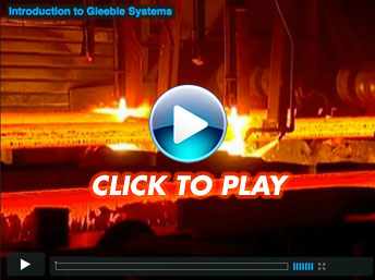 Click to Play Gleeble Overview Video